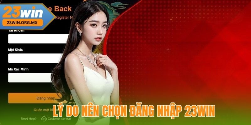 Đăng Nhập 23WIN: Hướng Dẫn Toàn Diện Và Chi Tiết Nhất 2 Lý Do Nên Chọn Đăng Nhập 23WIN